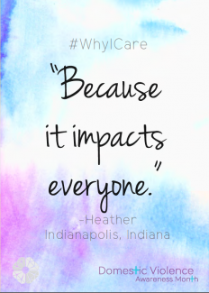 #WhyICare "Because it impacts everyone." Domestic Violence Awareness Month