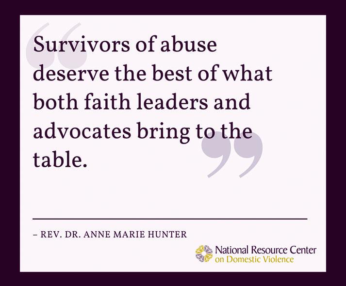 "Survivors of abuse deserve the best of what both faith leaders and advocates bring to the table."