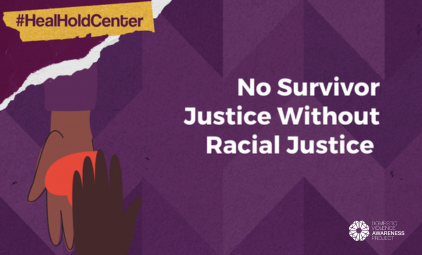 #HealHoldCenter No Survivor Justice without Racial Justice