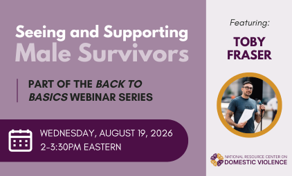 Seeing and Supporting Male Survivors: Part of the Back to Basics webinar series