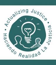 Actualizing Justice / Haciendo Realidad la Justicia